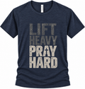 Lift Heavy Pray Hard Tee